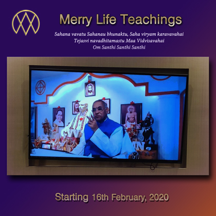16Feb2020 - Part 1 (Merry Life Teachings)