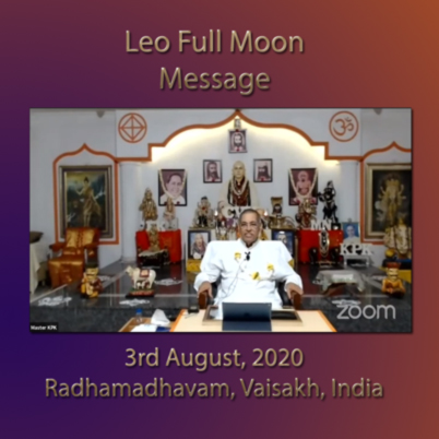 03Aug2020 - Leo Full Moon message (2020 - Others)