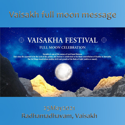 25May2021 - Vaisakh full moon message (2021 - Others)