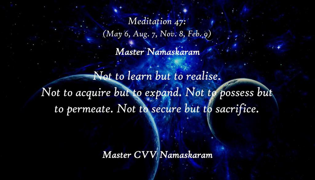Meditation-47 (May 6, Aug. 7, Nov. 8, Feb. 9) (Occult Meditations)