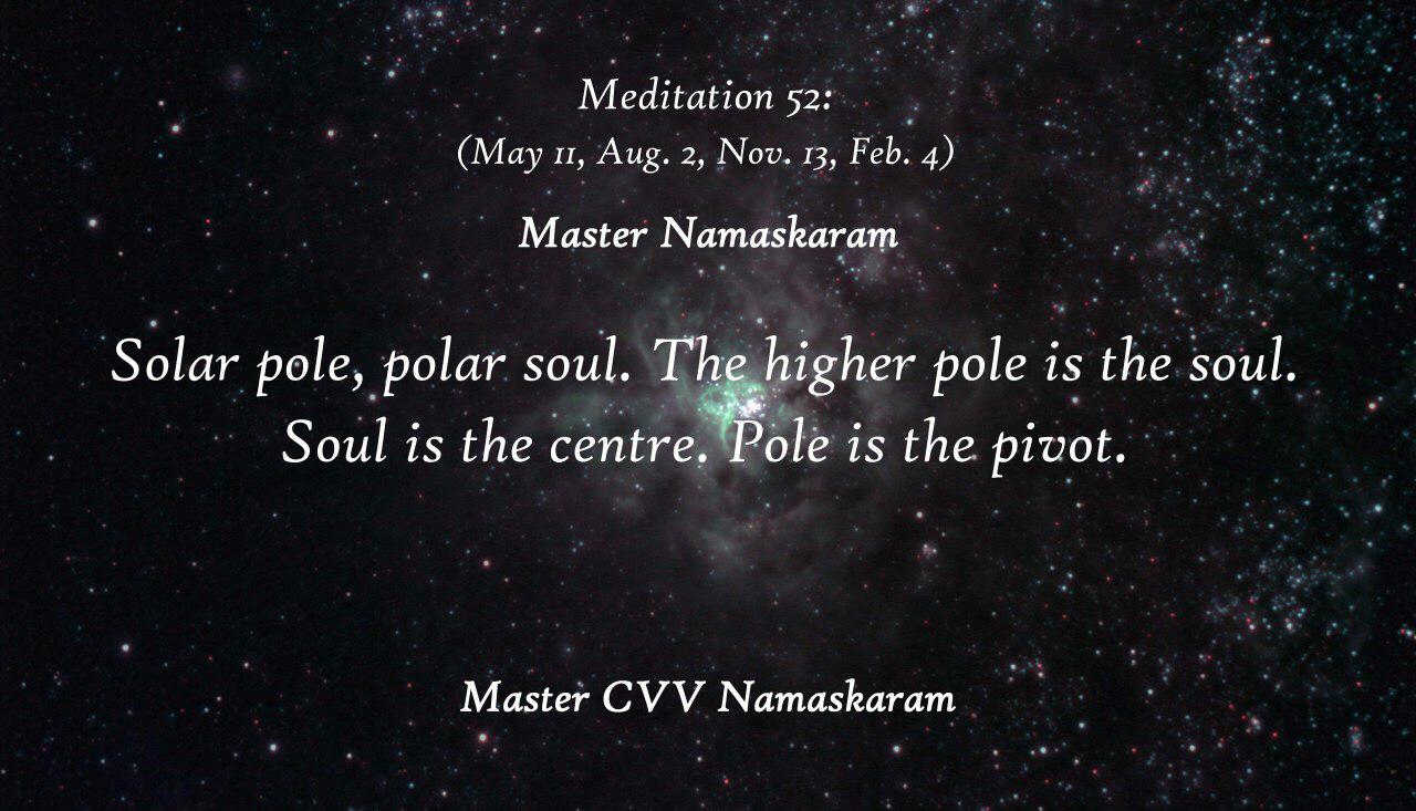Meditation-52 (May 11, Aug. 2, Nov. 13, Feb. 4) (Occult Meditations)